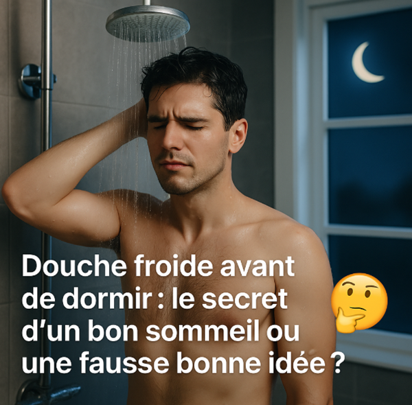 douche froide avant dormir secret fausse idee
